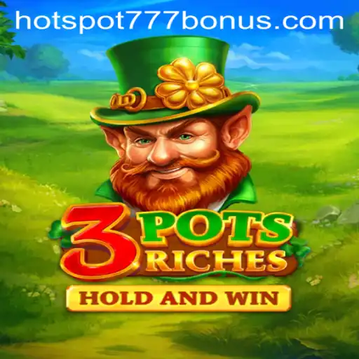 Exploring 3potsRiches: An In-Depth Look at the Game with a Spotlight on HOTSPOT777