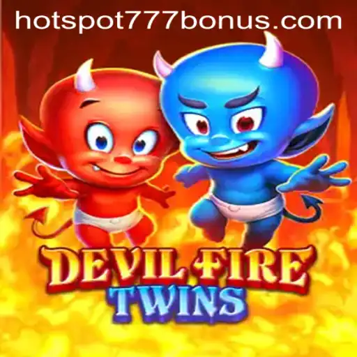 Unleashing Adventure with 'DevilFireTwins' and 'HOTSPOT777'