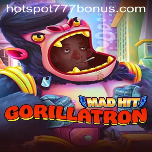 MadHitGorillatron: Unleashing the Excitement with HOTSPOT777