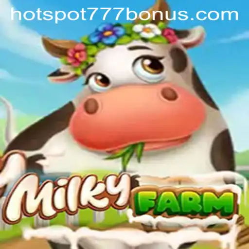 Exploring the Universe of MilkyFarm: Dive Into an Enchanting World with HOTSPOT777