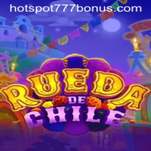 RuedaDeChile: A Spotlight on the Thrilling New Game with HOTSPOT777 Feature